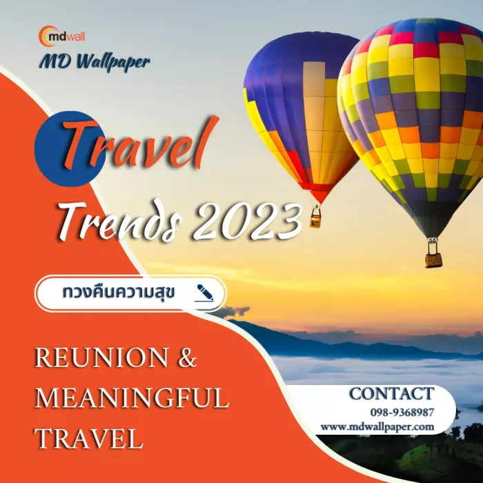 เทรนด์ท่องเที่ยวปี 2023 ‘ทวงคืนความสุข’ REUNION & MEANINGFUL TRAVEL